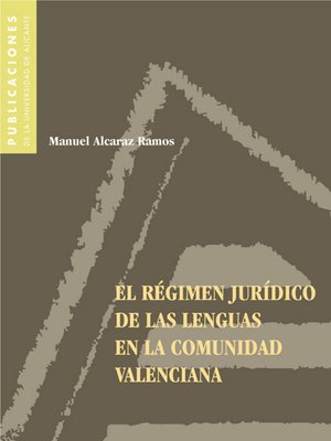 cover image of El régimen jurídico de las lenguas en la Comunidad Valenciana